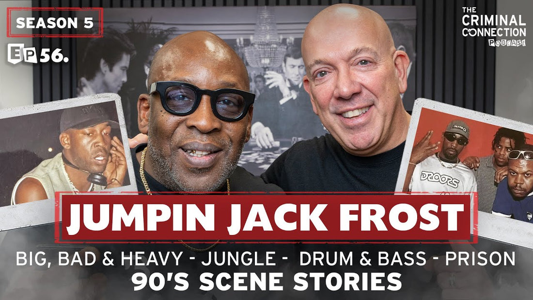 Episode 56: Jumpin Jack Frost - Big, Bad & Heavy, Jungle, Guns, Drum & Bass, Drugs and & Prison