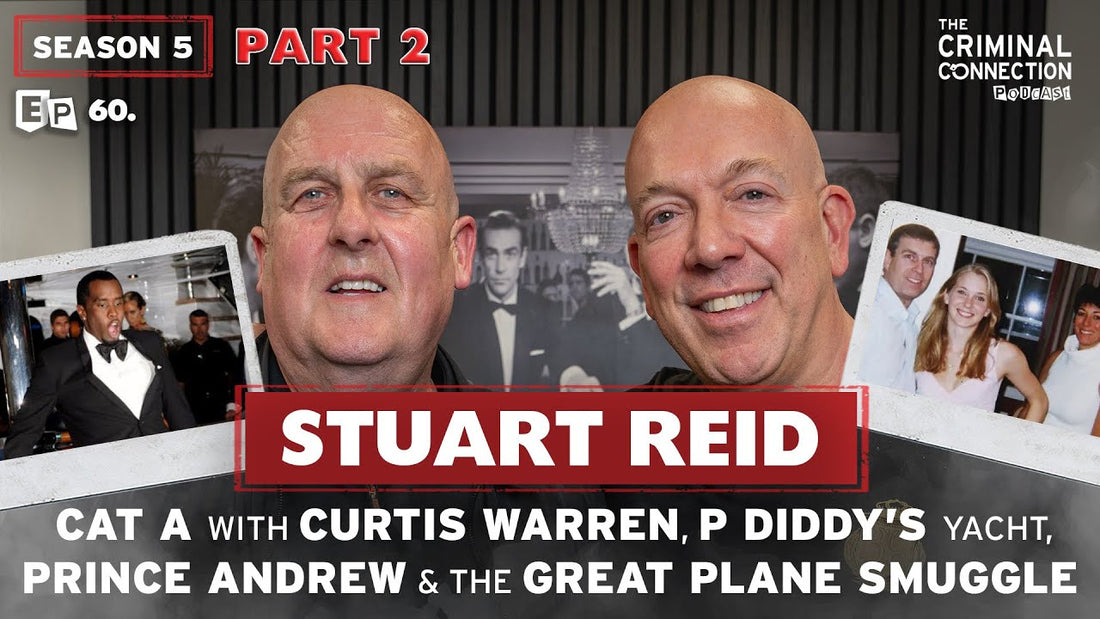 Episode 060: Stuart Reid - PART 2: WHAT REALLY HAPPENS IN CAT A, P DIDDY, PRINCE ANDREW & THE GREAT PLANE SMUGGLE