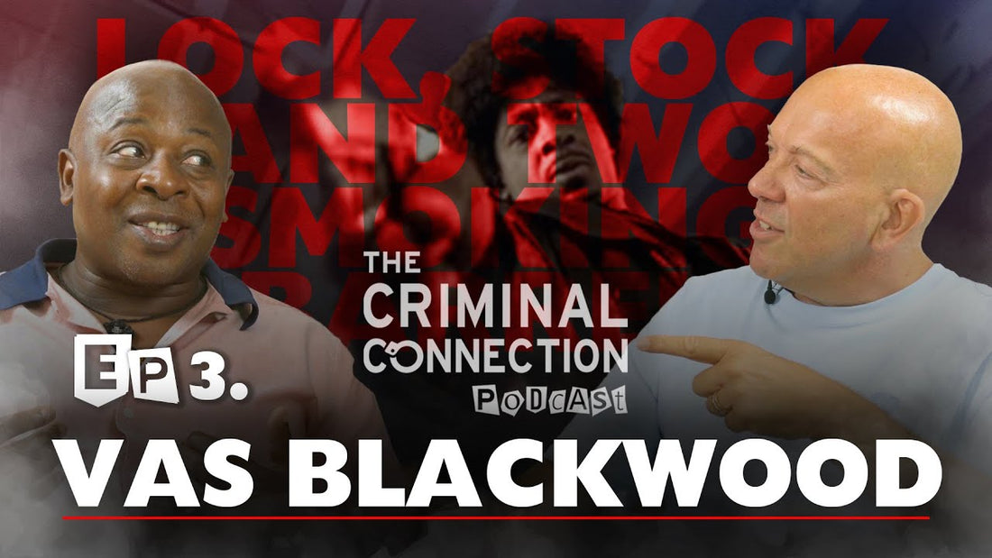 Episode 3: Vas Blackwood (Lock, Stock and Two Smoking Barrels)