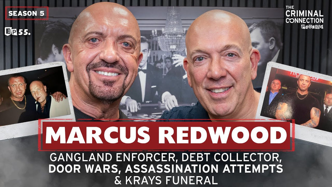 Episode 55: Marcus Redwood - Gangland Enforcer, Debt Collector, Door Wars & Assassination Attempts