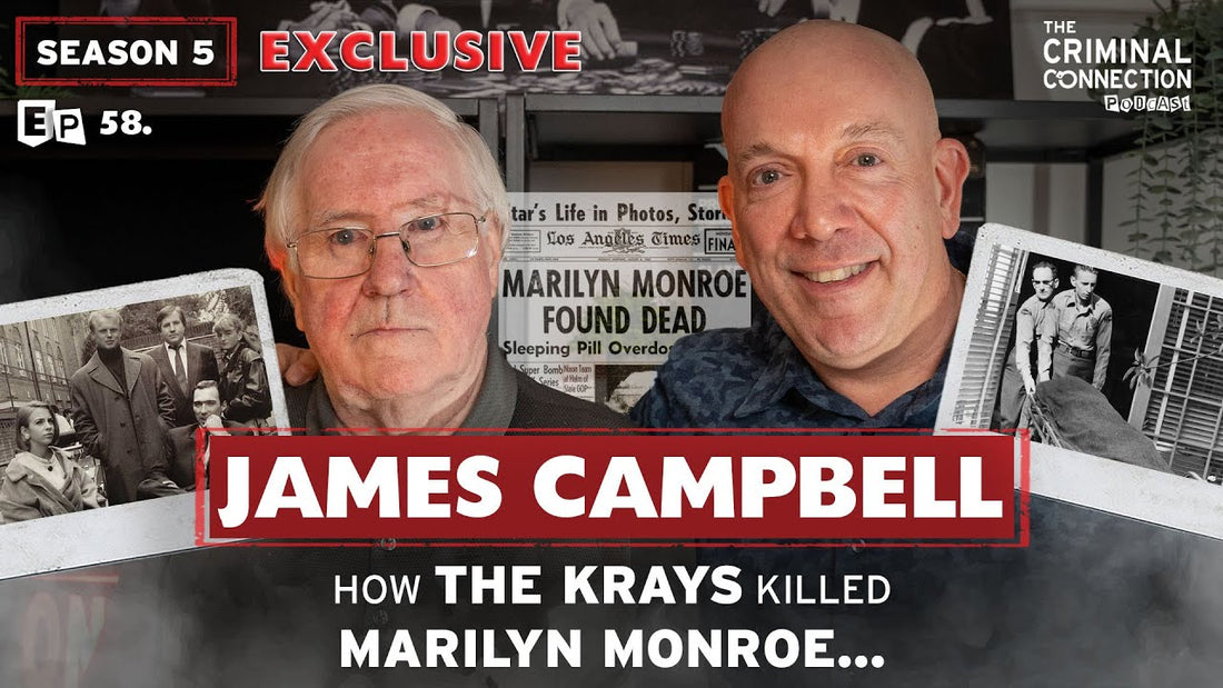 Episode 58: James Campbell - How the Krays Killed Marilyn Monroe