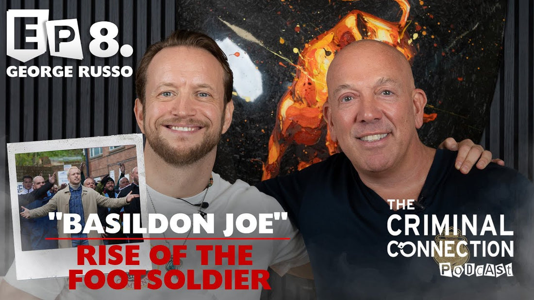 Episode 8: George Russo - Actor and Screenwriter (Rise of The Footsoldier - "Basildon Joe")