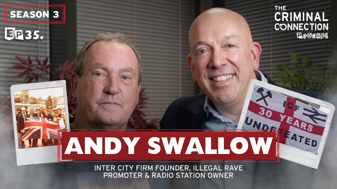 Episode 35: Andy Swallow - Inter city firm, Pirate Radio owner & Illegal Rave Promoter