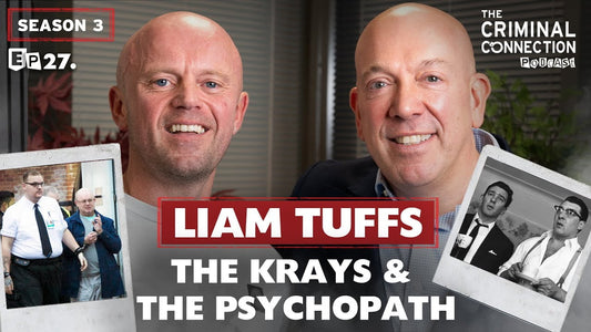 Episode 27: Liam Tuffs - The Krays & the Psychopath
