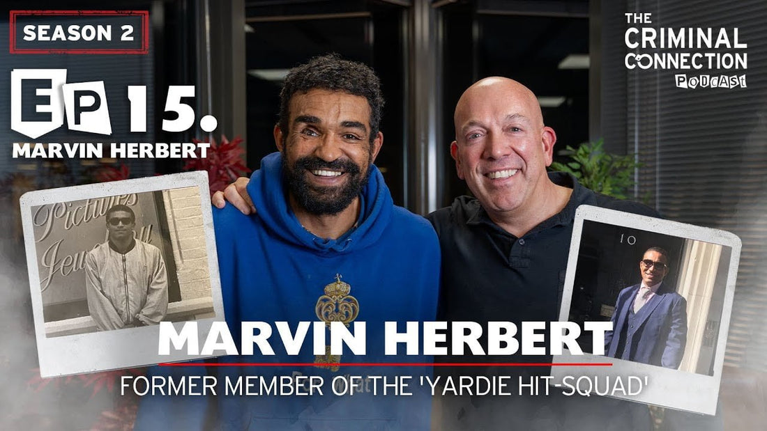 Episode 15: Marvin Herbert - Former member of the 'Yardie hit-squad'